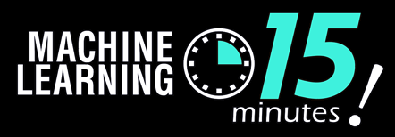 Machine Learning 15minutes!